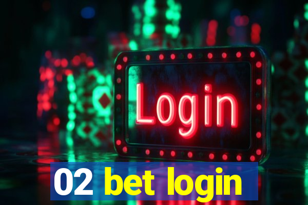 02 bet login